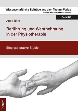 E-Book (pdf) Berührung und Wahrnehmung in der Physiotherapie von Antje Bähr
