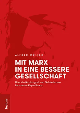 E-Book (epub) Mit Marx in eine bessere Gesellschaft von Alfred Müller