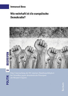 E-Book (pdf) Wie wehrhaft ist die europäische Demokratie? von Immanuel Benz