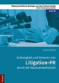 E-Book (pdf) Zulässigkeit und Grenzen von Litigation-PR durch die Staatsanwaltschaft von Christoph Bentele