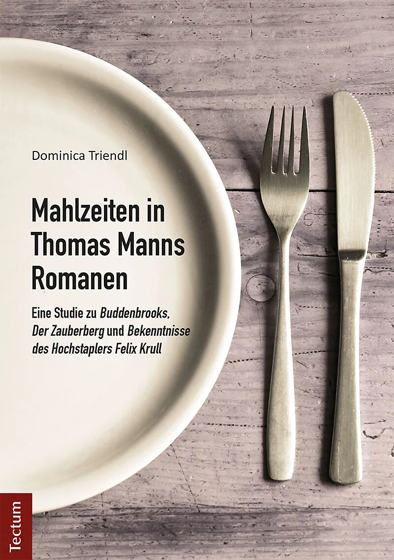 Mahlzeiten in Thomas Manns Romanen