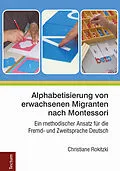 E-Book (pdf) Alphabetisierung von erwachsenen Migranten nach Montessori von Christiane Rokitzki