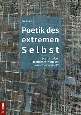 E-Book (pdf) Poetik des extremen Selbst von Eva Brunner
