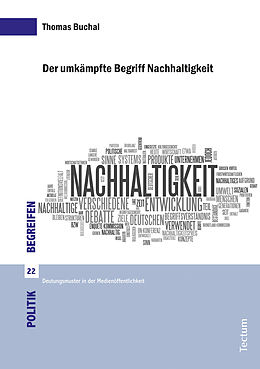 E-Book (pdf) Der umkämpfte Begriff Nachhaltigkeit von Thomas Buchal
