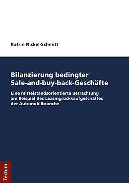 E-Book (pdf) Bilanzierung bedingter Sale-and-buy-back-Geschäfte von Katrin Nickel-Schmitt
