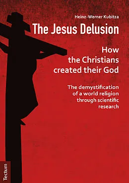 E-Book (pdf) The Jesus Delusion von Heinz-Werner Kubitza