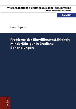 E-Book (pdf) Probleme der Einwilligungsfähigkeit Minderjähriger in ärztliche Behandlungen von Lars Lippert