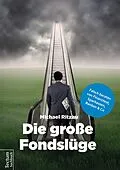 E-Book (pdf) Die große Fondslüge von Michael Ritzau
