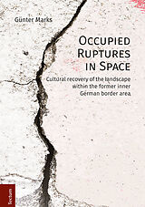 eBook (pdf) Occupied Ruptures in Space de Günter Marks