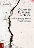 E-Book (pdf) Occupied Ruptures in Space von Günter Marks