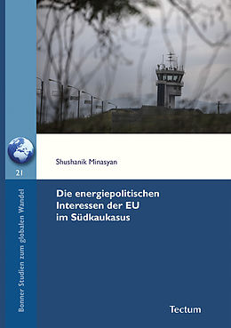 E-Book (pdf) Die energiepolitischen Interessen der EU im Südkaukasus von Shushanik Minasyan