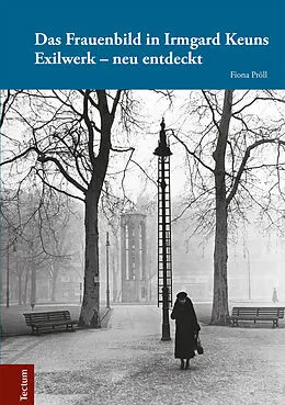 E-Book (pdf) Das Frauenbild in Irmgard Keuns Exilwerk  neu entdeckt von Fiona Pröll