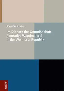E-Book (pdf) Im Dienste der Gemeinschaft  Figurative Wandmalerei in der Weimarer Republik von Friederike Schuler