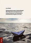 E-Book (pdf) Asylanerkennung in Deutschland: Wie Föderalismus diskriminiert von Lisa Riedel