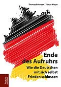 E-Book (epub) Ende des Aufruhrs von Thomas Petersen, Tilman Mayer