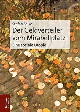 E-Book (epub) Der Geldverteiler vom Mirabellplatz von Stefan Selke