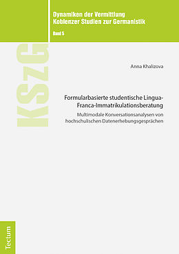 E-Book (pdf) Formularbasierte studentische Lingua-Franca-Immatrikulationsberatung von Anna Khalizova