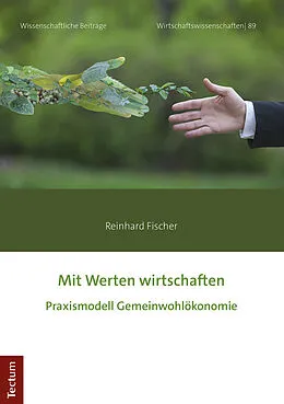 E-Book (pdf) Mit Werten wirtschaften von Reinhard Fischer