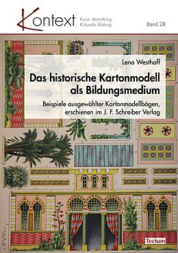 E-Book (pdf) Das historische Kartonmodell als Bildungsmedium von Lena Westhoff