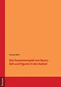 E-Book (pdf) Das Zusammenspiel von Raum, Zeit und Figuren in der "Kudrun" von Vanessa Betti