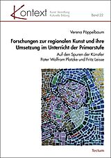 E-Book (pdf) Forschungen zur regionalen Kunst und ihre Umsetzung im Unterricht der Primarstufe von Verena Pöppelbaum