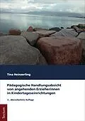 E-Book (pdf) Pädagogische Handlungsabsicht von angehenden Erzieherinnen in Kindertageseinrichtungen von Tina Heinzerling
