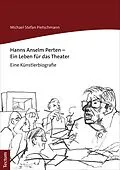 E-Book (pdf) Hanns Anselm Perten - Ein Leben für das Theater von Michael Stefan Pietschmann