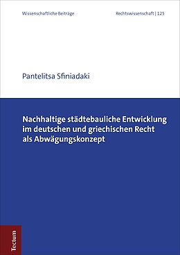 E-Book (pdf) Nachhaltige städtebauliche Entwicklung im deutschen und griechischen Recht als Abwägungskonzept von Pantelitsa Sfiniadaki