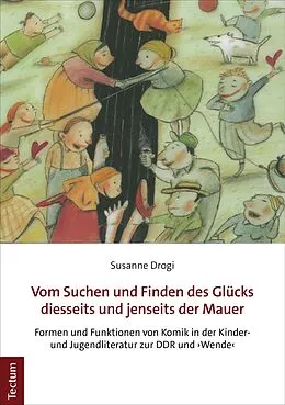 E-Book (pdf) Vom Suchen und Finden des Glücks diesseits und jenseits der Mauer von Susanne Drogi