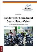 E-Book (epub) Bundeswehr beeindruckt Deutschlands Osten von Peter Heinze