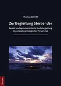 E-Book (epub) Zur Begleitung Sterbender von Thomas Schmitt