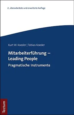 E-Book (pdf) Mitarbeiterführung - Leading People von Kurt W. Koeder, Tobias Koeder