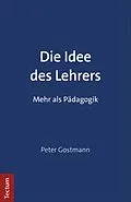 E-Book (pdf) Die Idee des Lehrers von Peter Gostmann