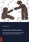 E-Book (pdf) Strukturelle Gewalt überwinden von Roland Mierzwa