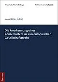 E-Book (pdf) Die Anerkennung eines Konzerninteresses im europäischen Gesellschaftsrecht von Marcel Stefan Endrich