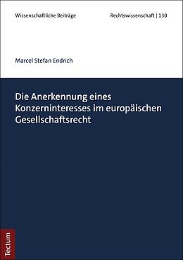 E-Book (pdf) Die Anerkennung eines Konzerninteresses im europäischen Gesellschaftsrecht von Marcel Stefan Endrich