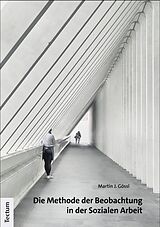E-Book (pdf) Die Methode der Beobachtung in der Sozialen Arbeit von Martin J. Gössl