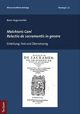 E-Book (pdf) Melchioris Cani Relectio de sacramentis in genere von Boris Hogenmüller