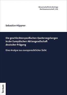 E-Book (pdf) Die geschlechterspezifischen Quotenregelungen in der Europäischen Aktiengesellschaft von Sebastian Höppner