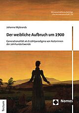 E-Book (pdf) Der weibliche Aufbruch um 1900 von Johanna Wybrands