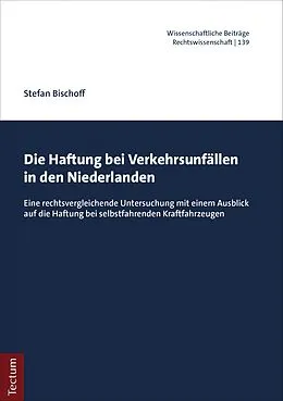 E-Book (pdf) Die Haftung bei Verkehrsunfällen in den Niederlanden von Stefan Bischoff
