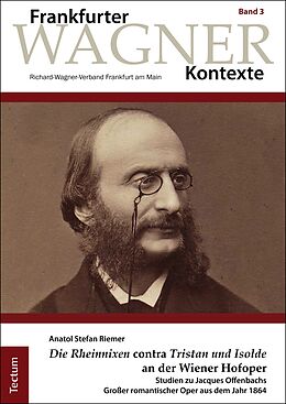 E-Book (pdf) &quot;Die Rheinnixen&quot; contra &quot;Tristan und Isolde&quot; an der Wiener Hofoper von Anatol Stefan Riemer