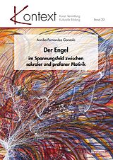 E-Book (pdf) Der Engel im Spannungsfeld zwischen sakraler und profaner Motivik von Annika Fernandez Gonzalo