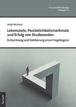 E-Book (pdf) Lebensziele, Persönlichkeitsmerkmale und Erfolg von Studierenden von Antje Reichert