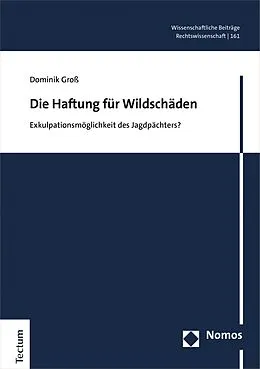 E-Book (pdf) Die Haftung für Wildschäden von Dominik Groß