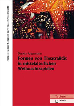 E-Book (pdf) Formen von Theatralität in mittelalterlichen Weihnachtsspielen von Daniela Angermann
