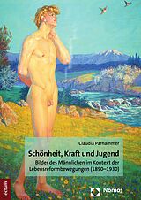 E-Book (epub) Schönheit, Kraft und Jugend von Claudia Parhammer