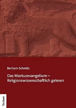 E-Book (pdf) Das Markusevangelium  Religionswissenschaftlich gelesen von Bertram Schmitz