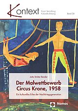 E-Book (pdf) Der Malwettbewerb Circus Krone, 1958 von Jutta Ströter-Bender