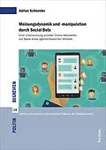 E-Book (pdf) Meinungsdynamik und -manipulation durch Social Bots von Adrian Schneider